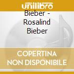 Bieber - Rosalind Bieber cd