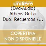 (Dvd-Audio) Athens Guitar Duo: Recuerdos / Various cd