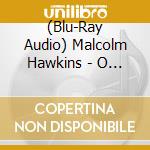 (Blu-Ray Audio) Malcolm Hawkins - O Creator Spirit - Volume 1 cd