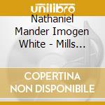 Nathaniel Mander Imogen White - Mills Caledonia cd