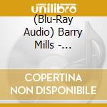 (Blu-Ray Audio) Barry Mills - Caledonia cd