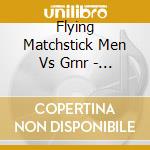 Flying Matchstick Men Vs Grnr - The Sleeping Songzgt cd musicale di Flying Matchstick Men Vs Grnr
