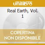 Real Earth, Vol. 1 cd