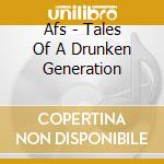 Afs - Tales Of A Drunken Generation cd