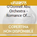 O'Donnell Abu Orchestra - Romance Of Ireland cd musicale di O'Donnell Abu Orchestra
