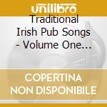 Traditional Irish Pub Songs - Volume One (Emerald Music Compilation) cd