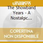 The Showband Years - A Nostalgic Celebra cd