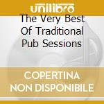 The Very Best Of Traditional Pub Sessions cd