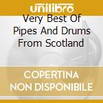 Very Best Of Pipes And Drums From Scotland cd