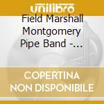 Field Marshall Montgomery Pipe Band - Debut cd musicale