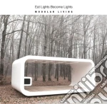 Eat Lights Become Lights - Modular Living cd