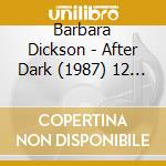 Barbara Dickson - After Dark (1987) 12 Tracks Theobald Dic cd