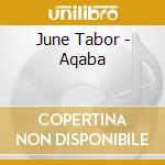 June Tabor - Aqaba cd