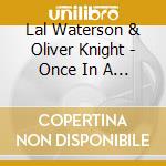 Lal Waterson & Oliver Knight - Once In A Blue Moon cd