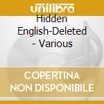 Hidden English-Deleted - Various cd