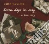 Chip Taylor - Seven Days In May cd