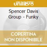 Spencer Davis Group - Funky cd