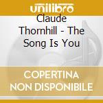 Claude Thornhill - The Song Is You cd
