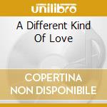 A Different Kind Of Love cd