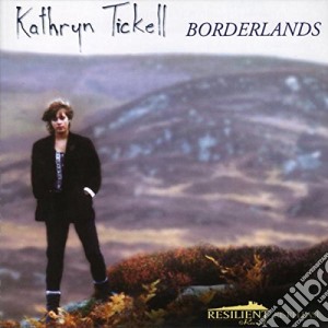 Kathryn Tickell - Borderlands cd musicale di TICKELL KATHRYN
