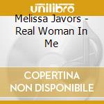 Melissa Javors - Real Woman In Me cd