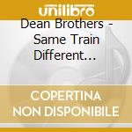 Dean Brothers - Same Train Different Track cd