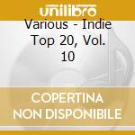 Various - Indie Top 20, Vol. 10 cd