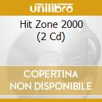 Hit Zone 2000 (2 Cd) cd