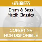 Drum & Bass Muzik Classics cd