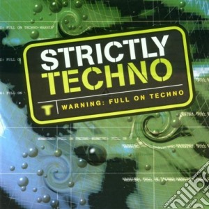 Strictly Techno cd musicale di Artisti Vari