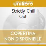Strictly Chill Out cd