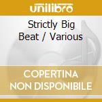 Strictly Big Beat / Various cd