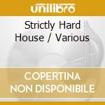 Strictly Hard House / Various cd