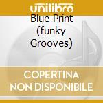 Blue Print (funky Grooves) cd