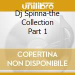 Dj Spinna-the Collection Part 1 cd