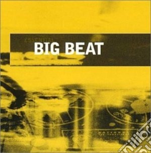 Essential Big Beat / Various cd musicale di Artisti Vari