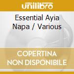 Essential Ayia Napa / Various cd