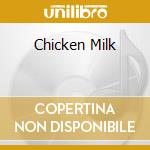 Chicken Milk cd musicale di RECEIVER