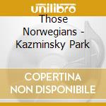 Those Norwegians - Kazminsky Park cd