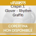 Crispin J. Glover - Rhythm Graffiti cd