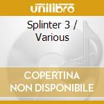Splinter 3 / Various cd