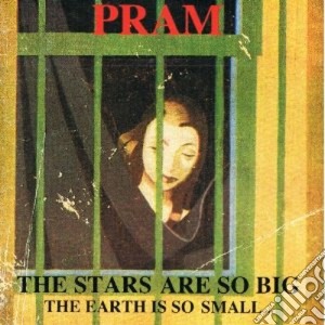 Pram - The Stars Are So Big cd musicale di Pram