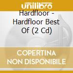 Hardfloor - Hardfloor Best Of (2 Cd) cd
