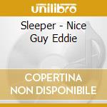 Sleeper - Nice Guy Eddie cd