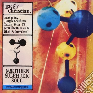 Rae & Christian - Northern Sulphuric Soul cd musicale di Rae & christian