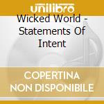 Wicked World - Statements Of Intent