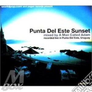 Man Called Adam - Punta Del Este Sunset cd musicale di ARTISTI VARI