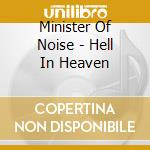 Minister Of Noise - Hell In Heaven cd