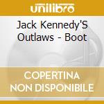 Jack Kennedy'S Outlaws - Boot cd