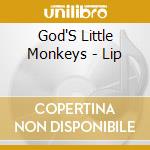 God'S Little Monkeys - Lip cd musicale di Artisti Vari
